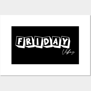 Friday Vibes Posters and Art